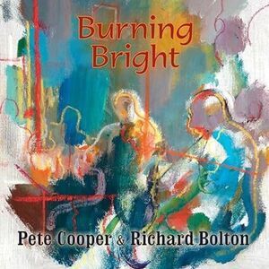Cooper,Pete / Bolton,Richard - Burning Bright  CD